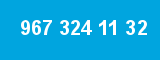 967 324 11 32